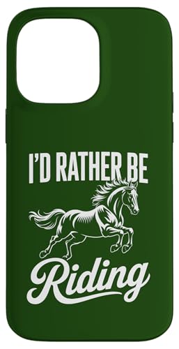 I'd Rather Be Riding Funny Horse Ride Lover �X�}�z�P�[�X iPhone 14 Pro Max �p