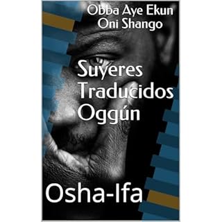 Suyeres Traducidos Oggún Audiolibro Por Obba Aye Ekun oni shango arte de portada