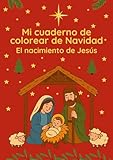 Mi Cuaderno de Colorear de Navidad: El Nacimiento de Jesús y la Historia del Pesebre: 50 páginas para colorear | Versículos bíblicos, pesebre, ... | Actividades cristianas para niños y adultos
