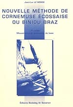Download Nouvelle méthode de cornemuse écossaise ou biniou Braz, Volume 1 : Mouvements et ornements de base PDF