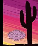 Composition Notebook: Cactus Sunset Design Journal with 120 College Ruled Pages