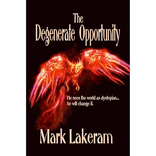 The Degenerate Opportunity by Mark Lakeram episode artwork