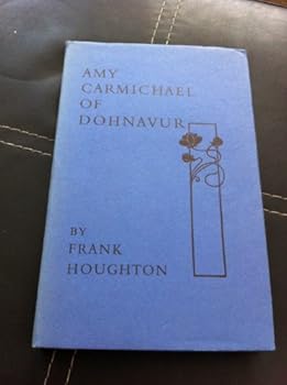 Hardcover Amy CarMichael of Dohnavur Book