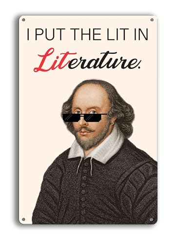 Funny Meme Tin Sign for English Teacher - Shakespear Motivational Metal Sign for Classrooms - High School Middle School Student Educational Wall Decor Poster - Modern Inpirational Wall Art Decorations for Drama Classroom & Library