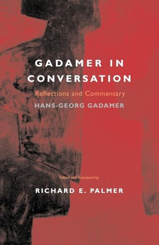 Gadamer in Conversation: Reflections and Commentary
