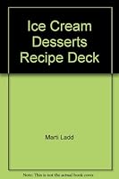 Ice Cream Desserts Recipe Deck 0976075830 Book Cover