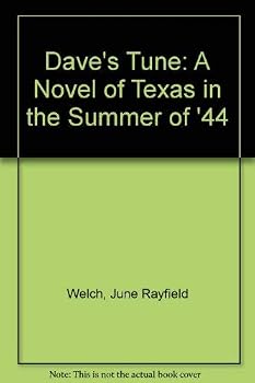 Dave's Tune: A Novel of Texas in the Summer of '44