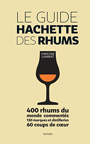 Télécharger Le guide Hachette des Rhums PDF