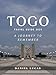 TOGO TRAVEL GUIDE 2025: A Journey to Remember