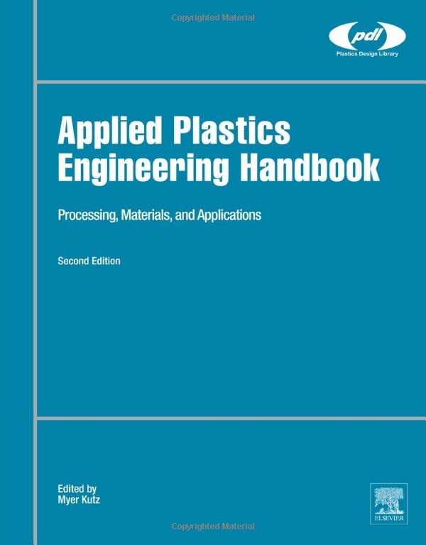 Applied Plastics Engineering Handbook: Processing, Materials, and Applications