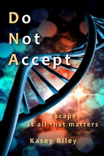Do Not Accept (DNA Series)