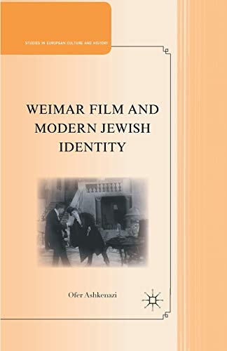 Weimar Film and Modern Jewish Identity (Studies in European Culture and History)