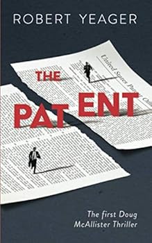 The Patent: The First Doug McAllister Thriller (Doug McAllister Thrillers)