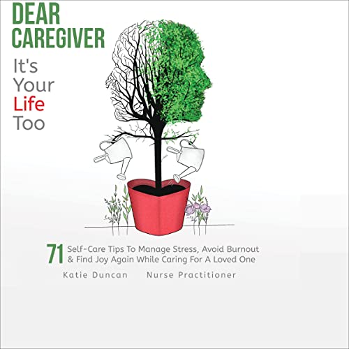 Dear Caregiver, It's Your Life Too by Katie Duncan episode artwork