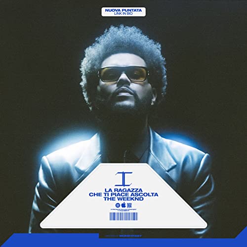 LA RAGAZZA CHE TI PIACE ASCOLTA THE WEEKND