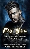 Fix You: Bash and Olivia's Story (The McDaniels Brothers Book 1)