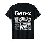 Gen X Label Funny Gen X T-Shirt