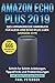 Produktbild Amazon Echo Plus 2019: Das umfangreiche Handbuch für Alexa und Echo Plus 2.Gen. (Version 2019) - Schritt für Schritt Anleitungen, Tipps&Tricks und Problemlösungen inkl. Bonus mit 666 Befehlen