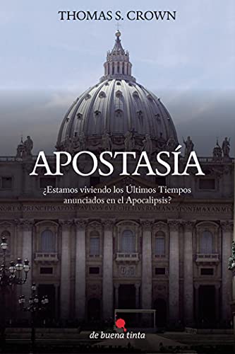 Portada de Apostasía: ¿estamos viviendo los últimos tiempos anunciados en el apocalipsis?