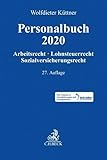 Personalbuch 2020: Arbeitsrecht, Lohnsteuerrecht, Sozialversicherungsrecht - Herausgeber: Jürgen Röller Bearbeitung: Hans Eisemann, Thomas Griese, Thomas Kania, Jochen Kreitner, Sabine Poeche, Jürgen Röller, Michael Ruppelt, Rainer Schlegel, Kristina Schmidt, Ralf Seidel, Michael Ingo Thomas, Thomas Voelzke, Barbara Weil, Wolfdieter Küttner, Dietmar Bauer, Ulrich Huber, Wolfdieter Küttner, Ludwig Macher, Birgit Reinecke, Petra Windsheimer 
