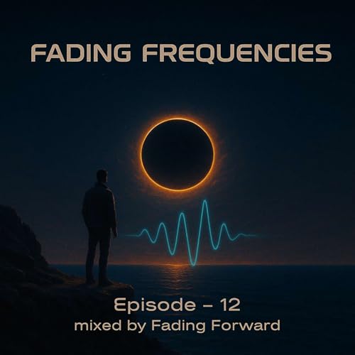 Fading Frequencies - Vol.12 XXL - mixed by Fading Forward