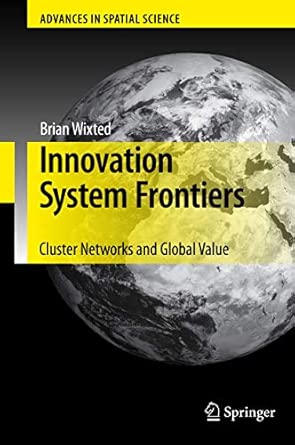 Innovation System Frontiers: Cluster Networks and Global Value 2009th Edition book cover