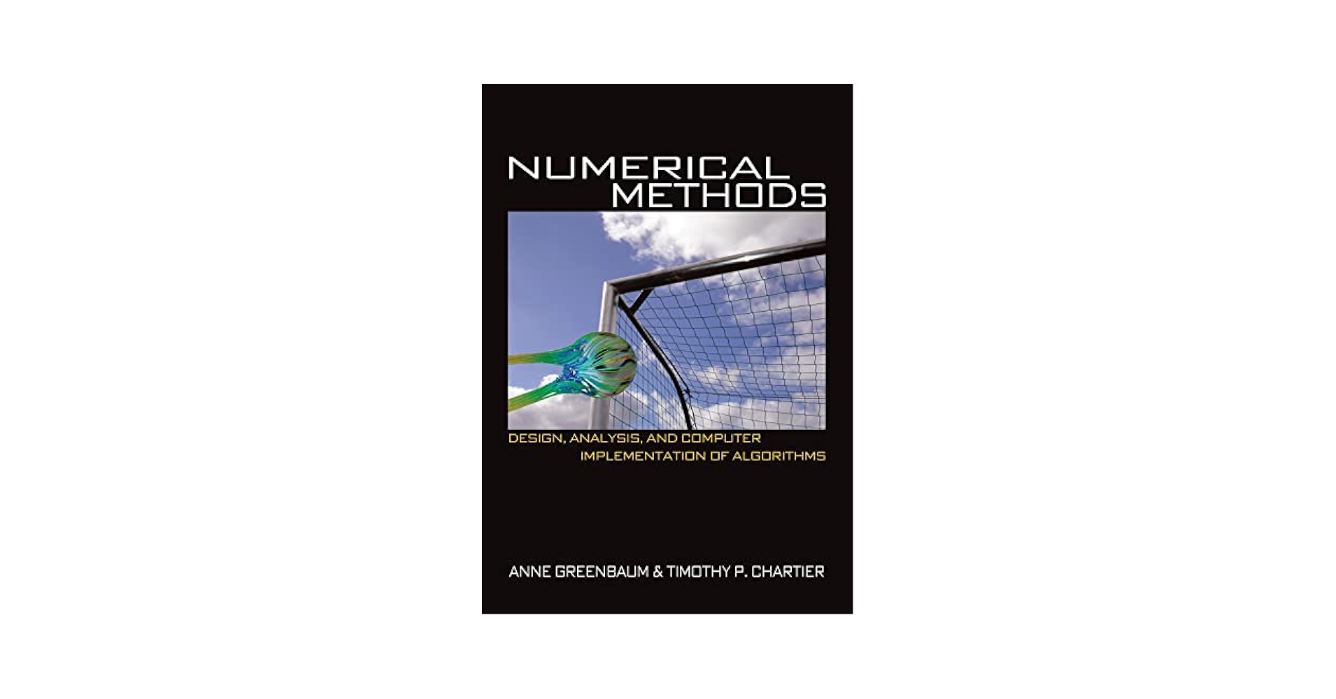 Numerical Methods: Design, Analysis, and Computer
