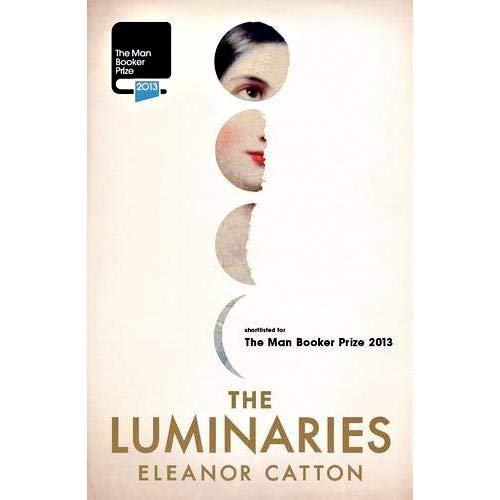 The Luminaries by Eleanor Catton - Paperback