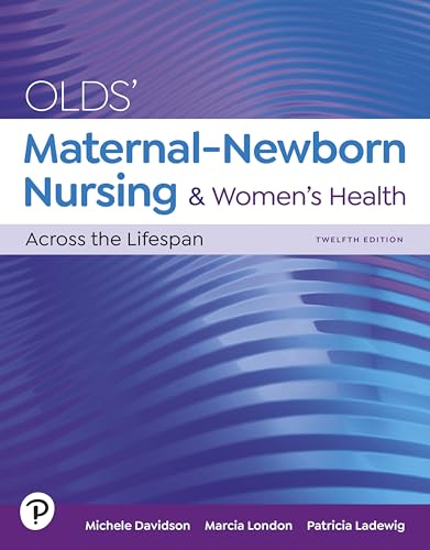 Olds' Maternal-Newborn Nursing & Women's Health Across the Lifespan