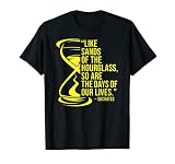 Citation « Socrates Like the Sands of the Hourglass Life » T-Shirt