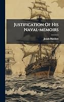 Justification Of His Naval-memoirs 1024301141 Book Cover