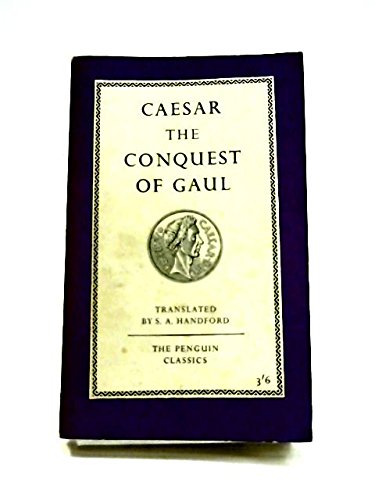 Caesar The Conquest of Gaul B0013JUE8U Book Cover