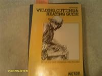 Welding,Cutting & Heating Guide (Set-Up and Safe Operating Procedures For Oxy-Fuel Welding, Cutting and Heating Equipment) B00GKE46ZA Book Cover