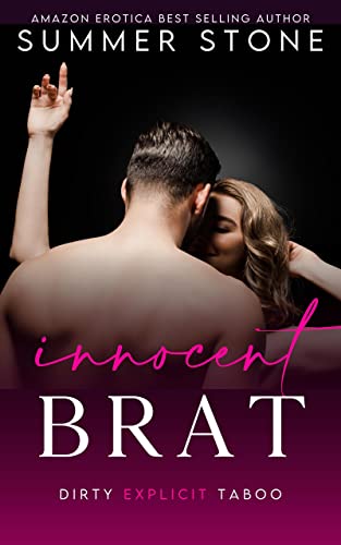 Innocent Brat — DIRTY, DARK, TABOO: Erotica Quick Read (Daddy Alpha Book 4)