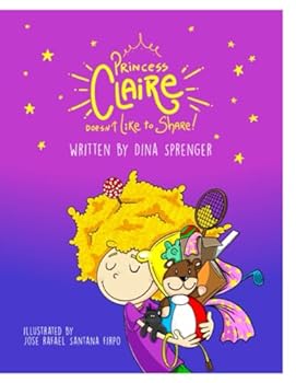 Paperback Princess Claire Doesn't Like To Share Book