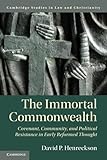 The Immortal Commonwealth (Law and Christianity)