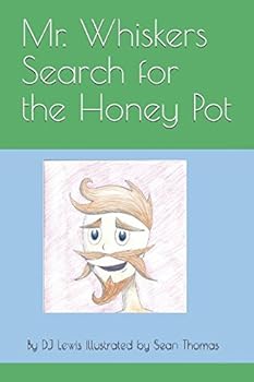 Paperback Mr. Whiskers Search for the Honey Pot (The Adventures of Mr. Whiskers) Book