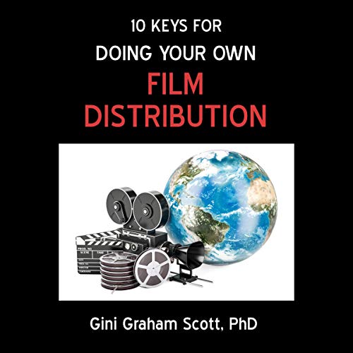 10 Keys for Doing Your Own Film Distribution by Gini Graham Scott PhD episode artwork