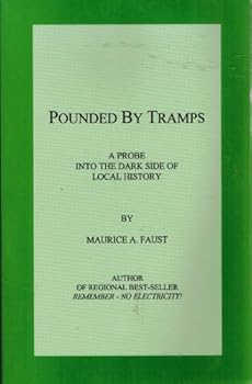 Paperback Pounded by Tramps: A Probe Into the Dark Side of Local History Book