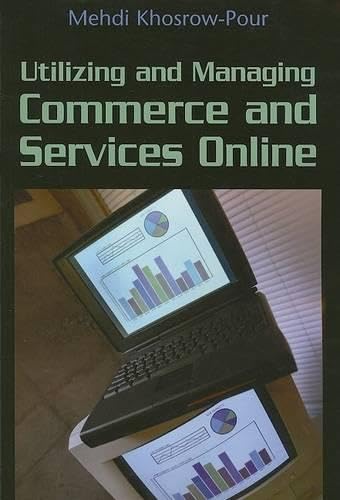 Utilizing And Managing Commerce And Services Online