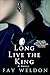 Long Live the King (Love & Inheritance Book 2)