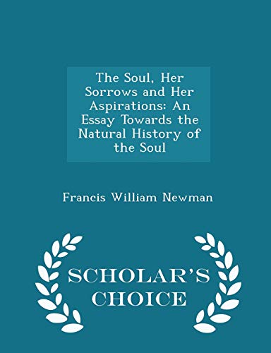 The Soul, Her Sorrows and Her Aspirations: An E... 1296190285 Book Cover