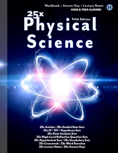 Image of 25x: Physical Science - High School - 25 Lessons Introducing & Reinforcing Important Physical Science Concepts: 25 Articles, 25 Reflection Question ... (25x High & Middle School Science Series)