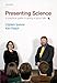 Presenting Science: A practical guide to giving a good talk
