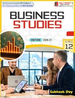 Business Studies text book for Class-XII By Subhash Dey Based on NCERT AND CBSE Edition: 2025-26