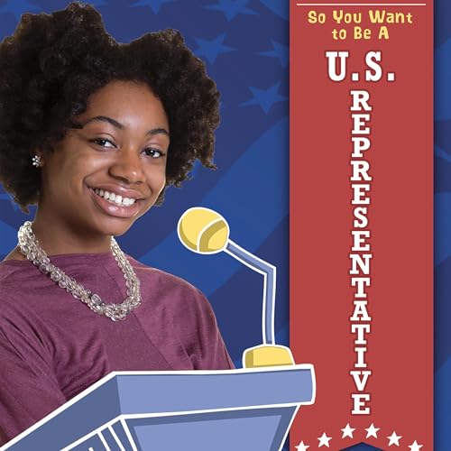 So You Want to Be a U.S. Representative by Kassandra Radomski episode artwork