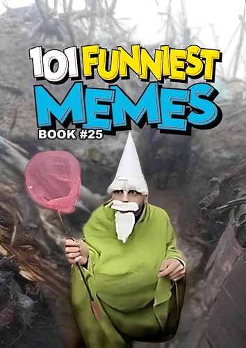 101 FUNNIEST MEMES: BOOK 25