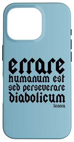 errare humanum est sed perseverare diabolicum ëp X}zP[X iPhone 16 Pro p