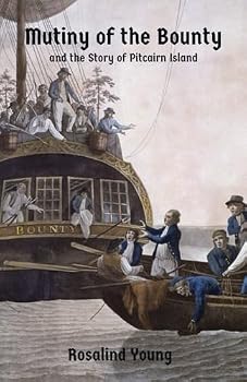 Mutiny Of The Bounty And Story Of Pitcairn Island, 1790-1894