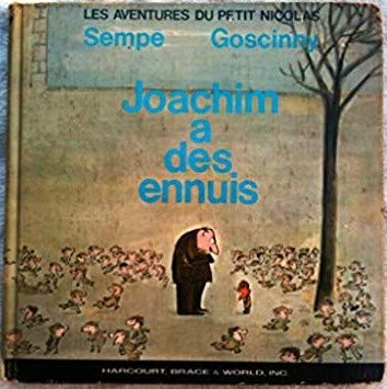 Joachim a Des Ennuis (Les Aventures Du Petit Nicolas)